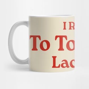 I Refuse To Tolerate Lactose, Retro Vintage Style, Funny Lactose Intolerance Quote Mug